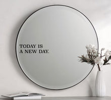 Load image into Gallery viewer, Today is a New Day Mirror/Car Decal
