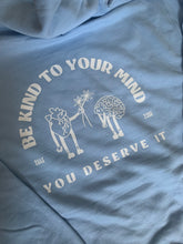 Load image into Gallery viewer, PREORDER- Be Kind To Your Mind Hoodie - Light Blue
